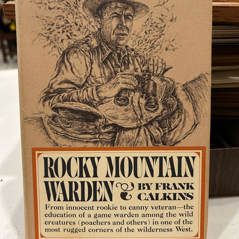Rocky Mountain Warden Book by Frank Calkins